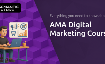 AMA Digital Marketing Course: Everything You Need to Know